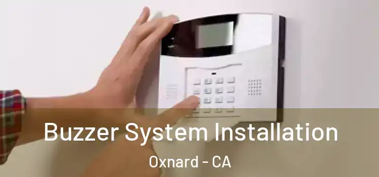 Buzzer System Installation Oxnard - CA