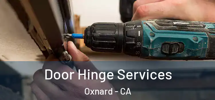 Door Hinge Services Oxnard - CA