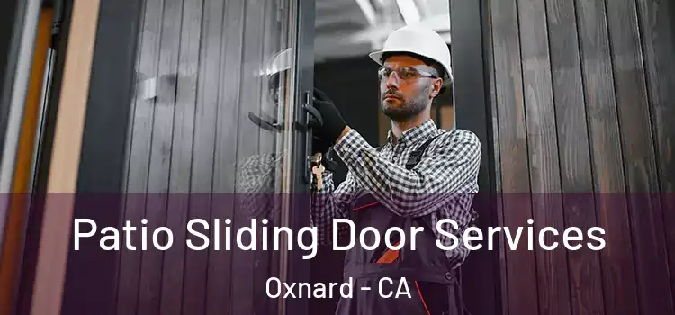 Patio Sliding Door Services Oxnard - CA