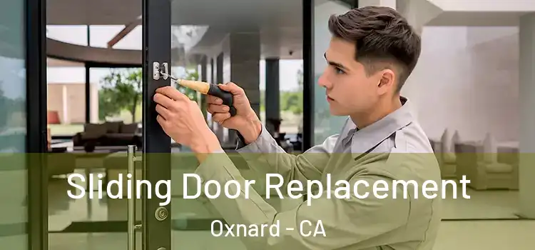 Sliding Door Replacement Oxnard - CA